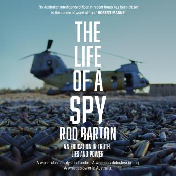 The Life of a Spy: An Education in Truth, Lies, and Power
