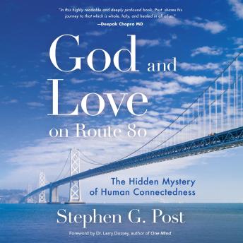God and Love on Route 80: The Hidden Mystery of Human Connectedness