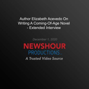 Author Elizabeth Acevedo On Writing A Coming-Of-Age Novel - Extended Interview