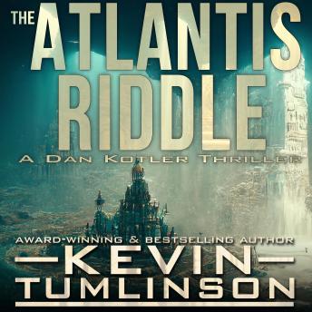 The Atlantis Riddle: A Dan Kotler Thriller