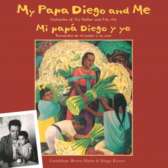 My Papa Diego and Me/Mi papa Diego y yo