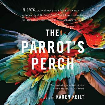 The Parrot’s Perch: A Memoir