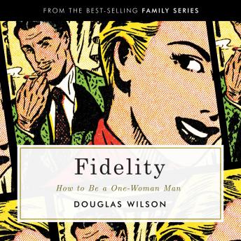Fidelity: How To Be A One-Woman Man