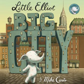 Little Elliot, Big City: Book 1