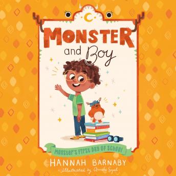 Monster and Boy: Monster's First Day of School: Book 2