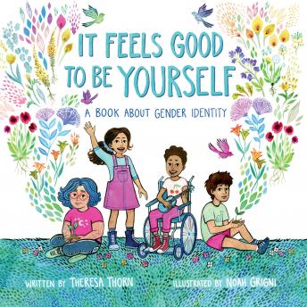 It Feels Good to be Yourself: A Book About Gender Identity