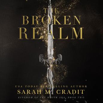 The Broken Realm: Kingdom of the White Sea, Book 2
