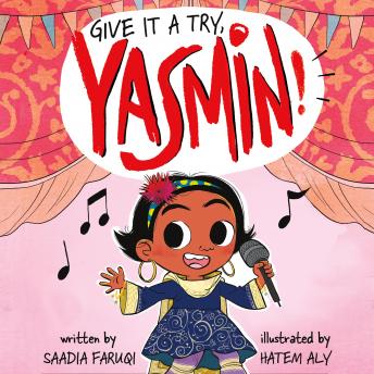 Give it a Try, Yasmin!: Yasmin the Librarian, Yasmin the Scientist, Yasmin the Recycler, Yasmin the Singer