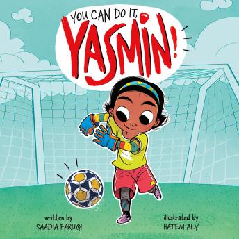 You Can Do it, Yasmin!: Yasmin the Soccer Star, Yasmin the Gardener, Yasmin the Writer and Yasmin the Friend