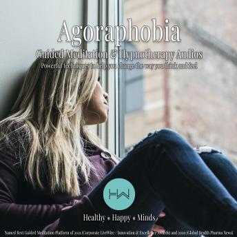 Agoraphobia: Hypnotherapy for Happy, Healthy Minds