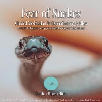 Fear of Snakes (Ophidiophobia): Hypnotherapy for Happy, Healthy Minds
