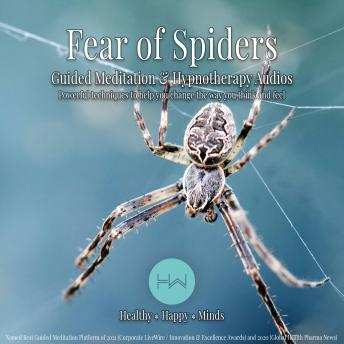Fear of Spiders (Arachnophobia): Hypnotherapy for Happy, Healthy Minds