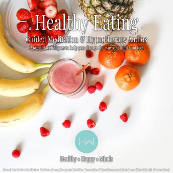 Healthy Eating: Hypnotherapy for Happy, Healthy Minds