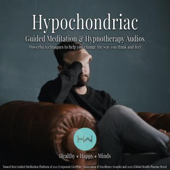 Hypochondria: Hypnotherapy for Happy, Healthy Minds