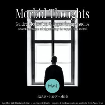 Morbid Thoughts: Hypnotherapy for Happy, Healthy Minds