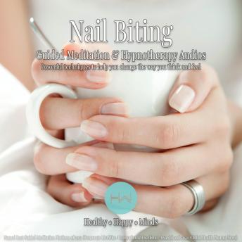 Nail Biting: Hypnotherapy for Happy, Healthy Minds