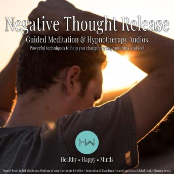 Negative Thoughts Release: Hypnotherapy for Happy, Healthy Minds