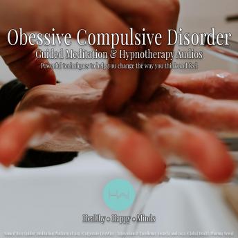 Obsessive Compulsive Disorder: Hypnotherapy for Happy, Healthy Minds