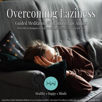 Overcoming Laziness: Hypnotherapy for Happy, Healthy Minds