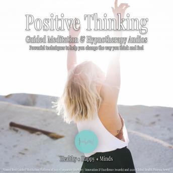 Positive Thinking: Hypnotherapy for Happy, Healthy Minds