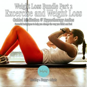 Weight Loss Bundle Part 2 - Exercise and weight loss: Hypnotherapy for Happy, Healthy Minds