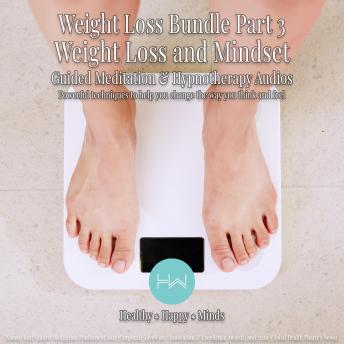 Weight Loss Bundle Part 3 - Right mindset: Hypnotherapy for Happy, Healthy Minds