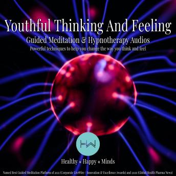 Youthful Thinking & Feeling: Hypnotherapy for Happy, Healthy Minds
