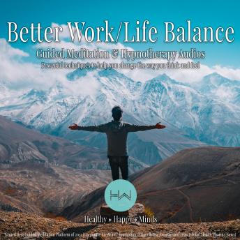 Better Work/Life Balance: Hypnotherapy for Happy, Healthy Minds