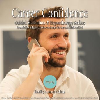 Career Confidence: Hypnotherapy for Happy, Healthy Minds