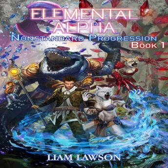Elemental Alpha: An Illustrated LitRPG Military Fantasy Adventure