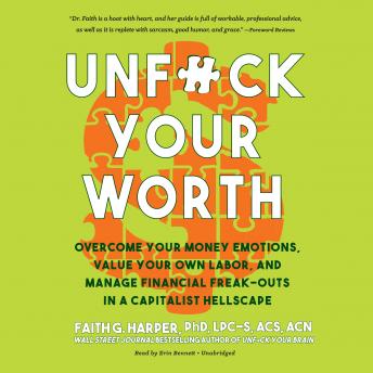 Unf*ck Your Worth: Overcome Your Money Emotions, Value Your Own Labor, and Manage Financial Freak-outs in a Capitalist Hellscape sample.