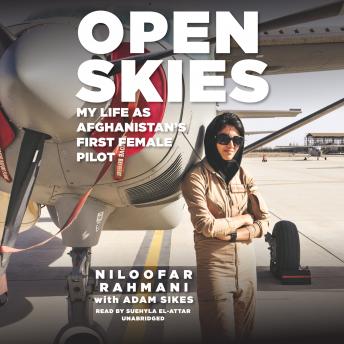 Open Skies: My Life as Afghanistan’s First Female Pilot sample.