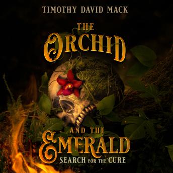 The Orchid and the Emerald: Search for the Cure