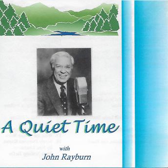 Quiet Time with John Rayburn, John Rayburn