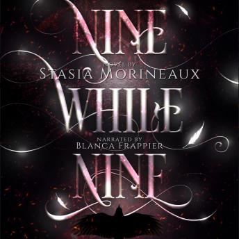 Nine While Nine, Audio book by Stasia Morineaux