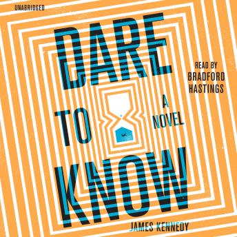 Dare to Know: A Novel