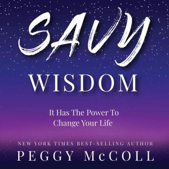 Savy Wisdom: It Has the Power to Change Your Life