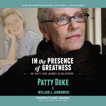 In the Presence of Greatness: My Sixty-Year Journey as an Actress