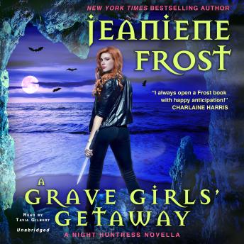 A Grave Girls’ Getaway: A Night Huntress Novella