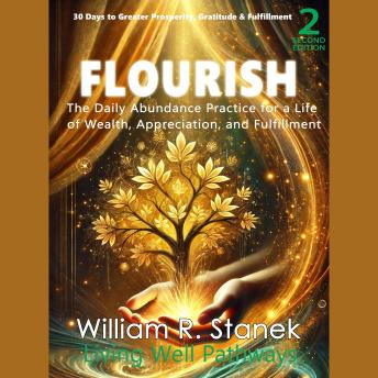 FLOURISH: The Daily Abundance Practice for a Life of Wealth, Appreciation, and Fulfillment