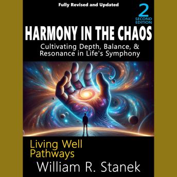 Harmony in the Chaos: Cultivating Depth, Balance, & Resonance in Life's Symphony