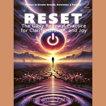 RESET: The Daily Renewal Practice for Clarity, Growth, and Joy
