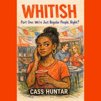 We're Just Regular People, Right?: A WHITISH Novel