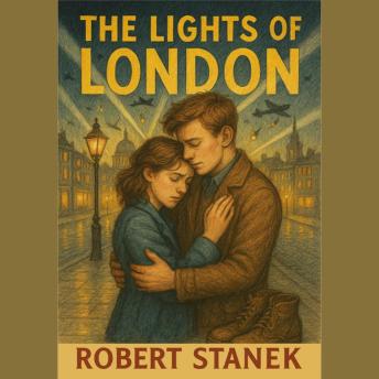 The Lights of London: Two girls, two cities, two wars