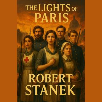 The Lights of Paris: A Tale of Love, Revolution, and the Fight for a Better World