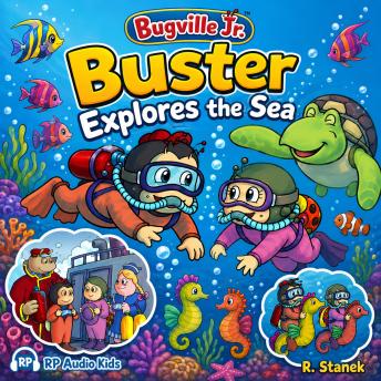 Buster Explores the Sea (A Bugville Jr. Story): A Gentle Ocean Adventure About Curiosity, Friendship, and Undersea Wonders