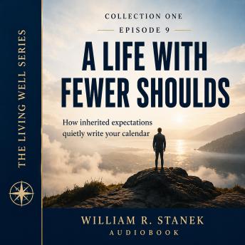A Life with Fewer Shoulds: How Inherited Expectations Quietly Write Your Calendar