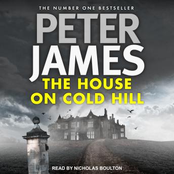 House on Cold Hill, Audio book by Peter James