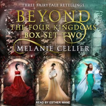 Beyond the Four Kingdoms Box Set 2: Three Fairytale Retellings, Books 4-6