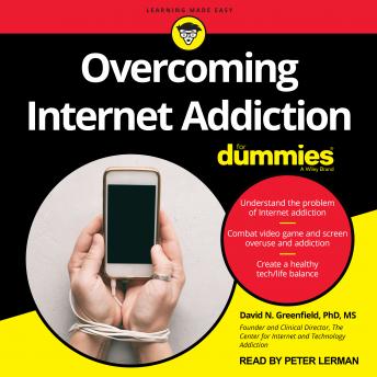 Overcoming Internet Addiction For Dummies